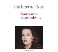 Catherine Nay – Souvenirs, souvenirs... – Essai – Broché
