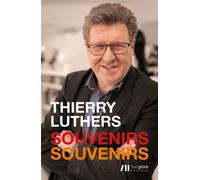 Souvenirs, souvenirs - Thierry Luthers - Luc Pire - broché - Essai