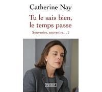 Souvenirs, souvenirs... - Tome 2 Tu le sais bien, le temps passe - Catherine Nay - Pocket - Poche - Essai