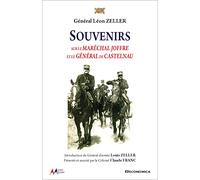 Souvenirs sur le Marechal Joffre et le General de Castelnau - Armes & Armées