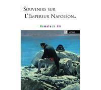 Souvenirs sur l'empereur Napoléon Mameluck Ali (Auteur)