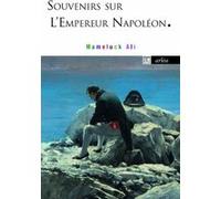 Souvenirs sur l'empereur Napoléon Mameluck Ali (Auteur)