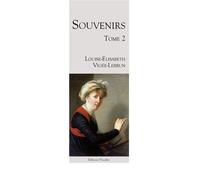 Souvenirs - Tome 2 - Louise-Elisabeth Vigée-Lebrun - L'escalier Eds - broché - Livre