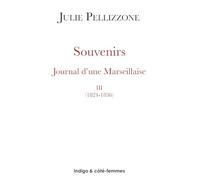 Souvenirs (Tome 3) 1824-1836: Journal d'une Marseillaise