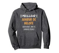 Souvent imité jamais égalé Meilleur joueur de belote Sweat à Capuche