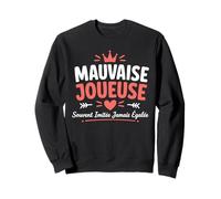 Souvent imitée jamais égalée Fille Humour Mauvaise joueuse Sweatshirt