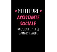Souvent imitée jamais égalée meilleure assistante sociale: Carnet de notes assistante sociale humour- 110 pages lignées - cadeau assistante sociale