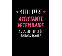 Souvent imitée jamais égalée meilleure assistante vétérinaire: Carnet de notes assistante vétérinaire humour- 110 pages lignées - cadeau assistante vétérinaire