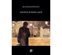 Souvent, je pense À jack Jean-franÇois dupont (Auteur)
