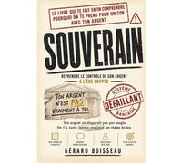SOUVERAIN: Le guide ultra simple pour comprendre Bitcoin, les banques et reprendre le contrôle de ton argent