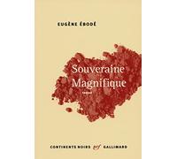 Souveraine Magnifique – Gallimard