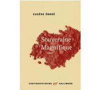 Souveraine Magnifique – Gallimard