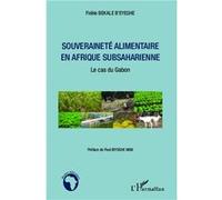 Fidèle Bekale B'eyeghe – Souveraineté alimentaire en Afrique subsaharienne: Le cas du Gabon – Broché