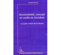 Souveraineté, concept et conflit en Occident La quête infinie de la liberté - Mustapha Hogga - L'harmattan - broché - Essai