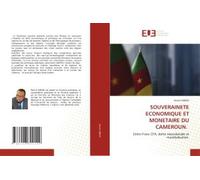 Souverainete Economique Et Monetaire Du Cameroun.