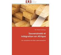 Souveraineté Et Intégration En Afrique
