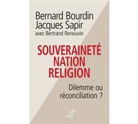 Souverainete, nation, religion Bernard Bourdin (Auteur), Jacques Sapir (Auteur)