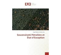 Souverainete Petroliere et etat d'Exception - Jerónimo Francisco de Lima - Universitaires Europeennes - broché - Essai