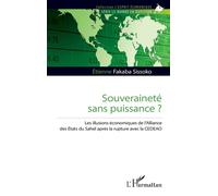 Souveraineté Sans Puissance ? - Les Illusions Économiques De L'alliance Des Etats Du Sahel Après La Rupture Avec La Cedeao
