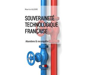 Souveraineté technologique française Abandons et reconquête - Maurice Allègre - VA Press - broché - Essai