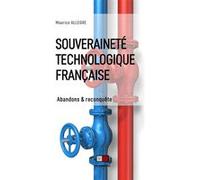 Souveraineté technologique française Maurice Allègre (Auteur)