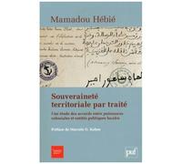 Souveraineté Territoriale Par Traité - Une Étude Des Accords Entre Puissances Coloniales Et Entités Politiques Locales