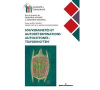 Souverainetés et autodéterminations autochtones Tïayoriho'ten' - Geneviève Motard - Hermann - broché - Essai