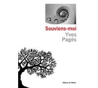 Souviens-moi - Yves Pagès - De L'olivier Eds - broché - Roman
