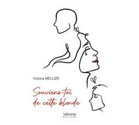 Souviens-toi de cette blonde - Victoria Mellizo - Verone Eds - broché - Témoignage