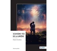 Souviens-toi de la lumière - Patrick Vincifore - Nombre 7 - broché - Roman
