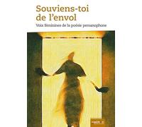 Souviens-toi de l'envol: Voix féminines de la poésie persanophone