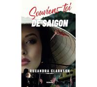 Souviens-toi de Saigon: une romance historique au "pays du Dragon"