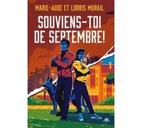 Souviens-toi de septembre ! Marie-Aude Murail (Auteur), Lorris Murail (Auteur)