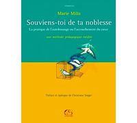 Souviens-toi de ta noblesse : La pratique de l'autolouange ou l'accouchement du cœur, une méthode pédagogique inédite