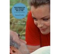 Souviens-toi des Choses de la vie Arnaud Corbic (Auteur), Jean-Loup Dabadie (Contributions)