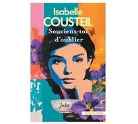 Souviens-toi d'oublier Isabelle Cousteil (Auteur)