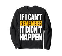Souviens-toi Humour Sarcasme Rétro Vintage Adulte Sweatshirt