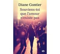 Souviens-toi que l'amour n'existe pas Diane Gontier (Auteur)