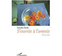 Daisaku Ikeda – S'ouvrir à l'avenir – Essais – Broché