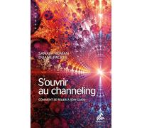 S'ouvrir au channeling Sanaya Roman (Auteur), Duane Packer (Auteur)