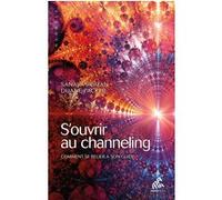 S'ouvrir au channeling Sanaya Roman (Auteur), Duane Packer (Auteur)