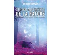 S'ouvrir aux énergies de la nature - Contacts avec les fées, les elfes et l'âme des animaux - Poche