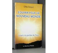 S'ouvrir pour un Nouveau Monde : L'éveil à la portée de tous