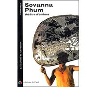 Sovanna Phum: Théâtre d'ombres