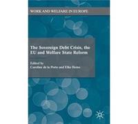 Sovereign Debt Crisis The Eu & Welfare S Caroline De La Porte, Elke Heins (Auteur)
