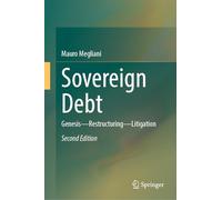 Sovereign Debt: Genesis - Restructuring - Litigation