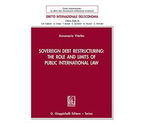 Sovereign debt restructuring: the role and limits of public international law