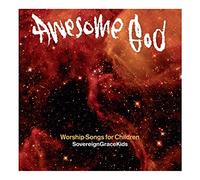 Sovereign Grace Music - Awesome God
