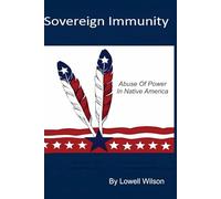 Sovereign Immunity: Abuse of Power in Native America