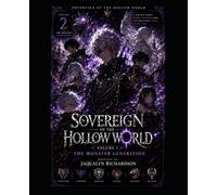 Sovereign of the Hollow World Volume 2 - The Monster Generation
